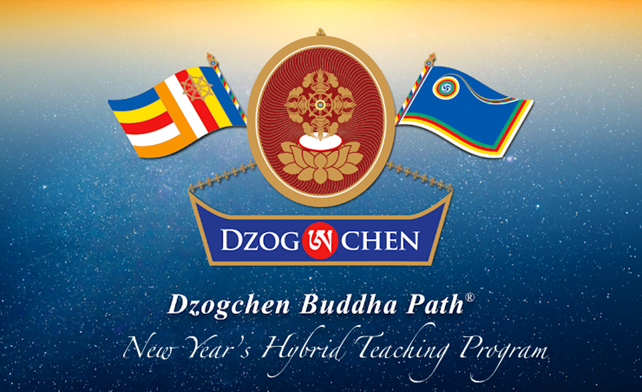 Dzogchen Buddha Path New Year's Hybrid Teaching Program