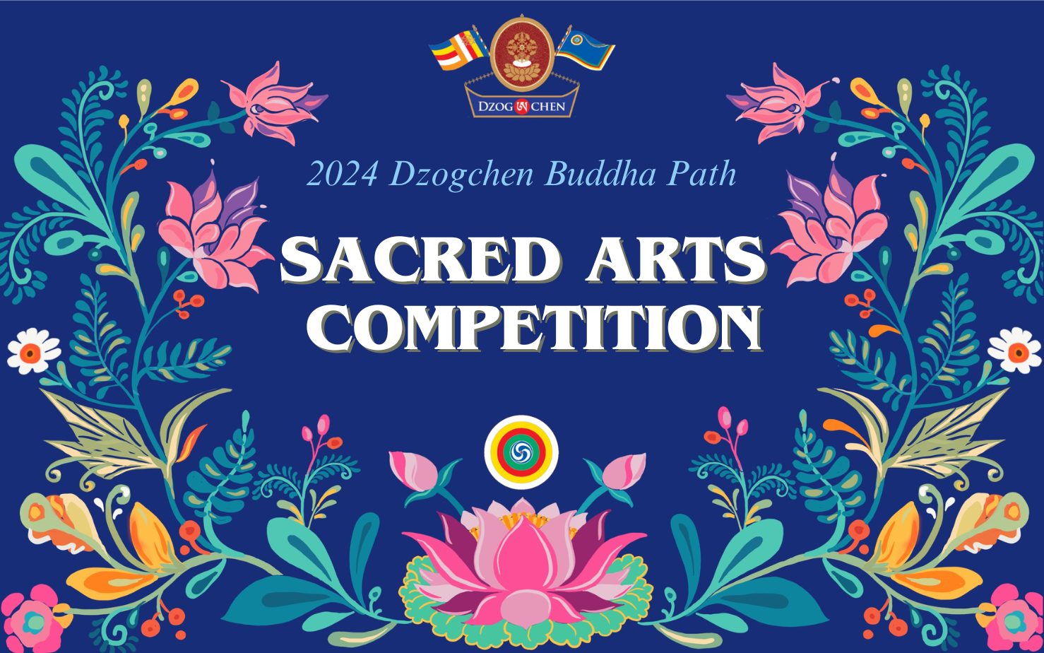 2024 Dzogchen Buddha Path Sacred Arts Competition